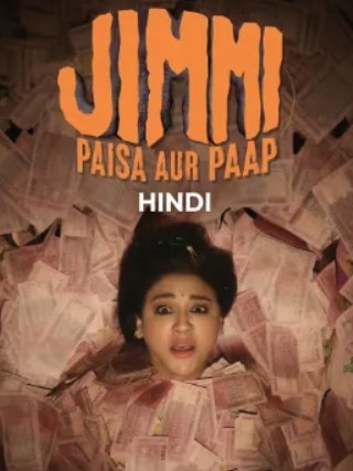 Jimmi Paisa Aur Paap Filmy4WEB S01 2026 Hindi WEB Series